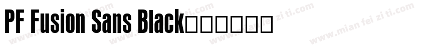 PF Fusion Sans Black字体转换
